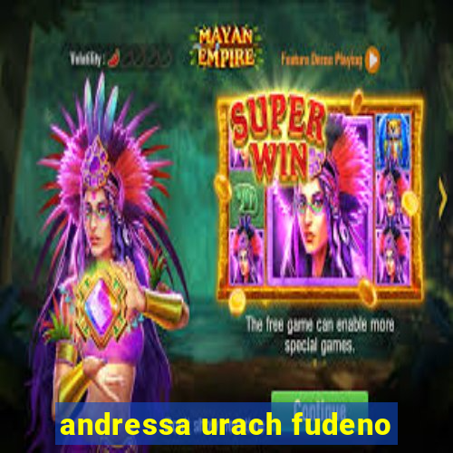 andressa urach fudeno